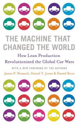 The Machine That Changed the World - James P. Womack,Daniel T. Jones,Daniel Roos - cover