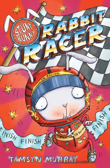 Stunt Bunny: Rabbit Racer - Tamsyn Murray,Lee Wildish - ebook