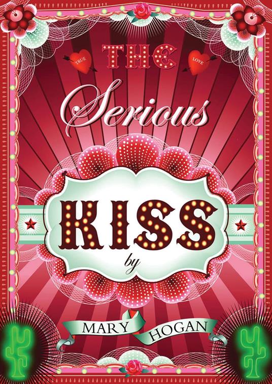 The Serious Kiss - Mary Hogan - ebook