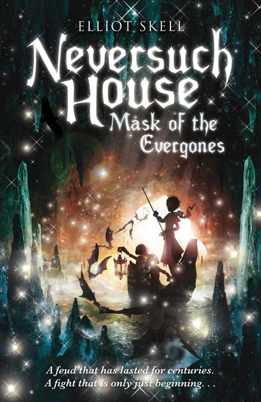 Neversuch House: Mask of the Evergones - Elliot Skell - ebook