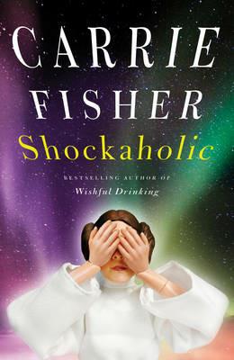 Shockaholic - Carrie Fisher - cover