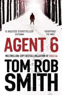 Agent 6 - Tom Rob Smith - cover