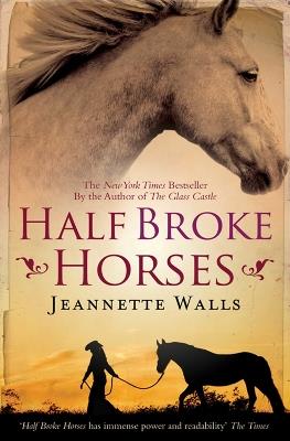 Half Broke Horses - Jeannette Walls - cover