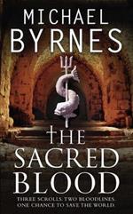 The Sacred Blood: The thrilling sequel to The Sacred Bones, for fans of Dan Brown