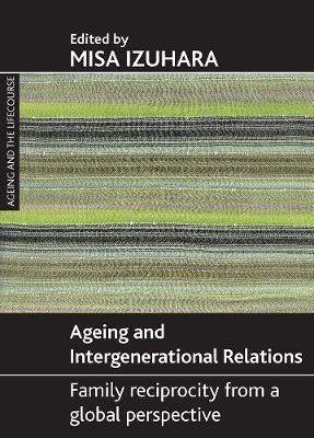 Ageing and intergenerational relations: Family reciprocity from a global perspective - cover