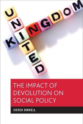 The impact of devolution on social policy - Derek Birrell - cover