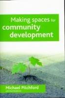 Making spaces for community development