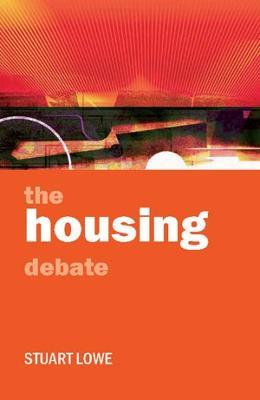 The housing debate - Stuart Lowe - cover