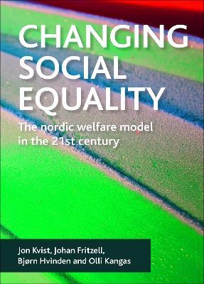 Changing social equality: The Nordic welfare model in the 21st century - cover