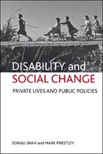 Disability and social change: Private lives and public policies