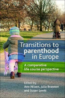 Transitions to parenthood in Europe: A comparative life course perspective - cover