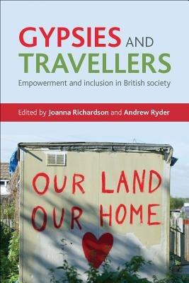 Gypsies and Travellers: Empowerment and Inclusion in British Society - cover