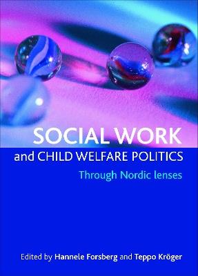 Social work and child welfare politics: Through Nordic lenses - cover