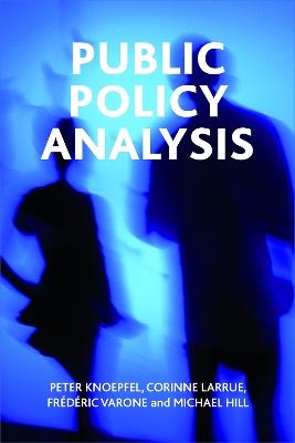 Public policy analysis - Peter Knoepfel,Corinne Larrue,Frederic Varone - cover
