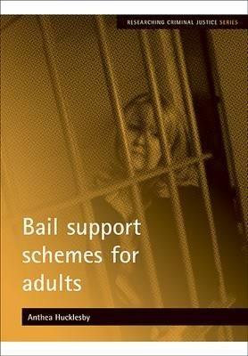 Bail support schemes for adults - Anthea Hucklesby - cover