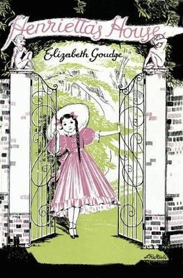 Henrietta's House - Elizabeth Goudge - cover