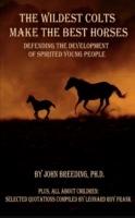 The Wildest Colts Make the Best Horses - J, Breeding - cover