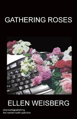 Gathering Roses - E, Weisberg - cover