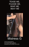 Tease ME, Please ME, Whip ME, Beat ME - Mistress G - cover