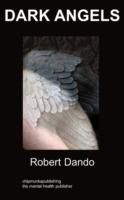 Dark Angels: A Story About a Mental Hospital - Robert Dando - cover