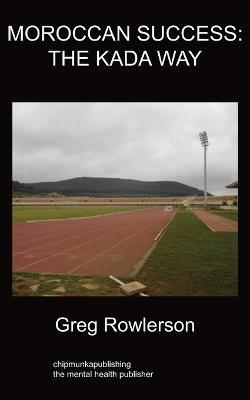 Moroccan Success; The Kada Way - Greg Rowlerson - cover
