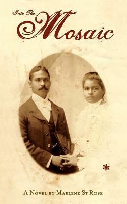 Into the Mosaic - Marlene St Rose - cover