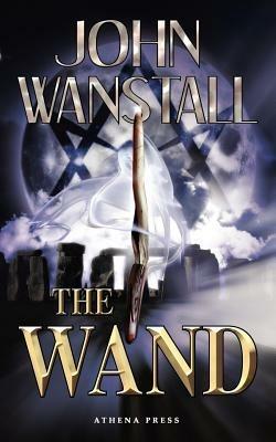The Wand - John Wanstall - cover