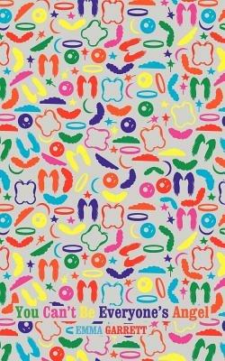 You Can't Be Everyone's Angel - Emma Garrett - cover