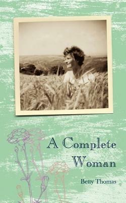 A Complete Woman - Betty Thomas - cover
