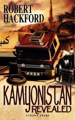 Kamyonistan Revealed - Robert Hackford - cover