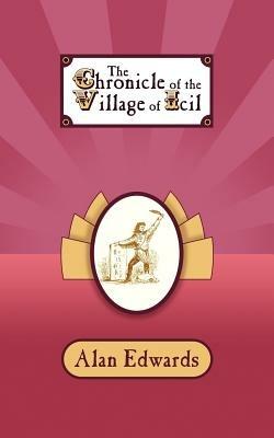 The Chronicle of the Village of ICIL - Alan Edwards - cover