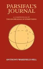 Parsifal's Journal: A Compendium of the Knowledge of Everything