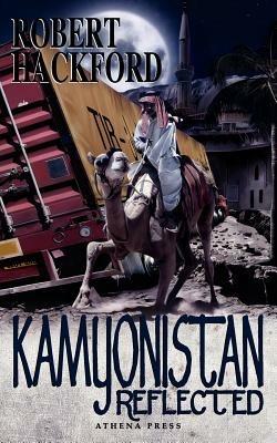 Kamyonistan Reflected - Robert Hackford - cover