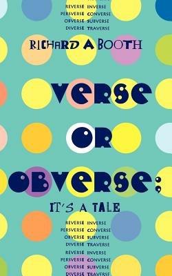 Verse or Obverse: It's a Tale - Richard A. Booth - cover