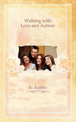 Walking with Love and Autism - Jo Austin - cover