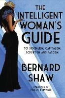 The Intelligent Woman's Guide - Bernard Shaw - cover