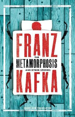 The Metamorphosis and Other Stories: Newly Translated and Annotated (Alma Classics Evergreens) - Franz Kafka - cover