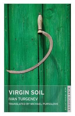 Virgin Soil: New Translation - Ivan Turgenev - cover