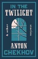 In the Twilight - Anton Chekhov - cover