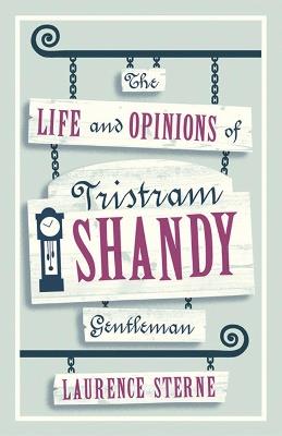 The Life and Opinions of Tristram Shandy, Gentleman: Fully Annotated Edition with over 1,000 notes - Laurence Sterne - cover