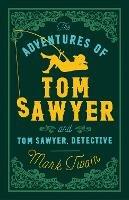 The Adventures of Tom Sawyer and Tom Sawyer, Detective - Mark Twain - cover