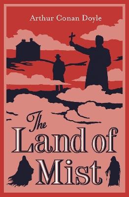 The Land of Mist: Fully annotated with extra material - Arthur Conan Doyle - cover