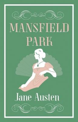 Mansfield Park: Annotated Edition (Alma Classics Evergreens) - Jane Austen - cover