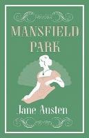 Mansfield Park: Annotated Edition (Alma Classics Evergreens)