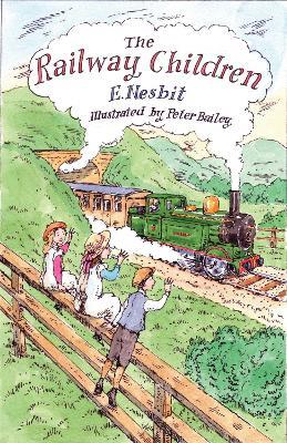 The Railway Children: Illustrated by Peter Bailey - Edith Nesbit - cover