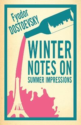 Winter Notes on Summer Impressions: New Translation - Fyodor Dostoevsky - cover