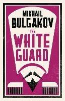 The White Guard: New Translation - Mikhail Bulgakov - cover