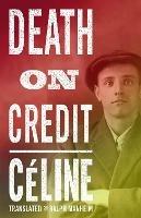 Death on Credit - Louis-Ferdinand Celine - cover