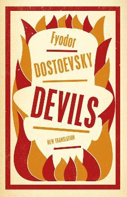 Devils: New Translation: Newly Translated and Annotated - Fyodor Dostoevsky - cover