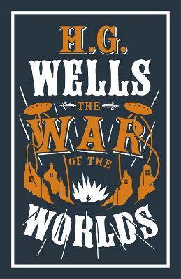 The War of the Worlds: Annotated Edition (Alma Classics Evergreens) - H.G. Wells - cover